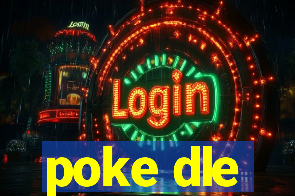 poke dle